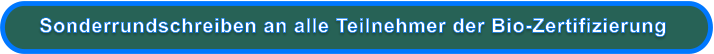 Sonderrundschreiben an alle Teilnehmer der Bio-Zertifizierung