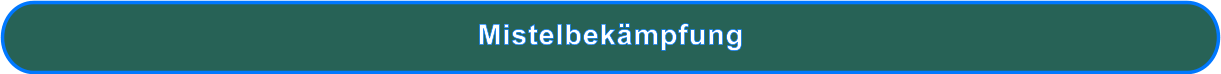 Mistelbekämpfung