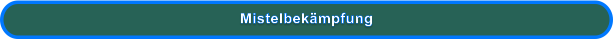 Mistelbekämpfung
