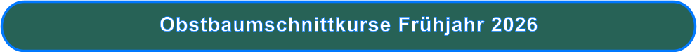Obstbaumschnittkurse Frühjahr 2026