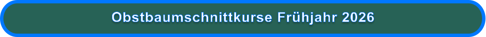 Obstbaumschnittkurse Frühjahr 2026