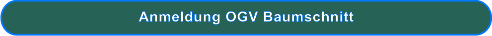 Anmeldung OGV Baumschnitt