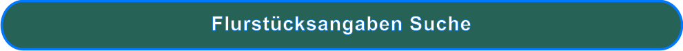 Flurstücksangaben Suche