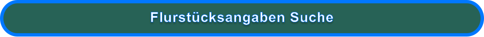 Flurstücksangaben Suche