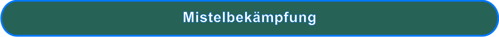 Mistelbekämpfung